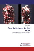 Cover: Examining Male Service Work - LAP Lambert Academic Publishing