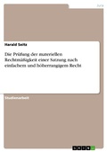 Cover: Die Pr&uuml;fung der materiellen Rechtm&auml;&szlig;igkeit einer Satzung nach einfachem und h&ouml;herrangigem Recht - GRIN Verlag
