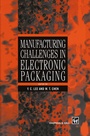 Cover: Manufacturing Challenges in Electronic Packaging - Chapman and Hall