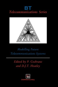 Enlarge image Cover: Modelling Future Telecommunications Systems - Chapman and Hall
