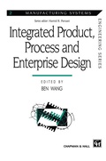 Cover: Integrated Product, Process and Enterprise Design - Springer