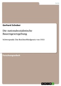 Cover: Die nationalsozialistische Bauerngesetzgebung - Grin Verlag