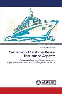 Abbildung von: Cameroon Maritime Vessel Insurance Aspects - LAP Lambert Academic Publishing
