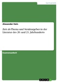 Cover: Schreiben mit und &uuml;ber Zeit in der Literatur des 20./21. Jahrhunderts - GRIN Verlag
