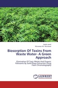 Cover: Biosorption Of Toxins From Waste Water- A Green Approach - LAP Lambert Academic Publishing