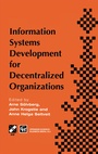 Cover: Information Systems Development for Decentralized Organizations - Springer