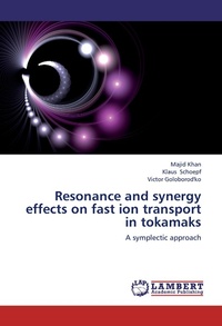 Abbildung von: Resonance and Synergy Effects on Fast Ion Transport in Tokamaks - LAP Lambert Academic Publishing