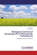 Cover: Biological Control of Damping-off of Mustard By Trichoderma - LAP Lambert Academic Publishing