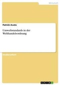 Cover: Umweltstandards in der Welthandelsordnung - Grin Verlag