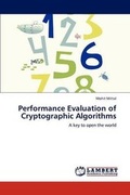 Cover: Performance Evaluation of Cryptographic Algorithms - LAP Lambert Academic Publishing