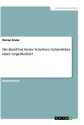 Cover: Die Band Ton Steine Scherben - GRIN Verlag