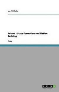 Abbildung von: Poland - State Formation and Nation Building - GRIN Publishing