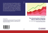 Enlarge image Cover: The Construction Industry Macro Maturity Model - LAP Lambert Academic Publishing