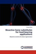Abbildung von: Bioactive Bone Substitutes for Load-Bearing Applications - LAP Lambert Academic Publishing