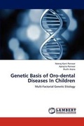 Cover: Genetic Basis of Oro-dental Diseases In Children - LAP Lambert Academic Publishing