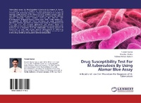 Enlarge image Cover: Drug Susceptibility Test For M.tuberculosis By Using Alamar Blue Assay - LAP Lambert Academic Publishing