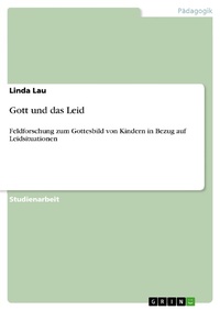 Enlarge image Cover: Gott und das Leid - GRIN Verlag