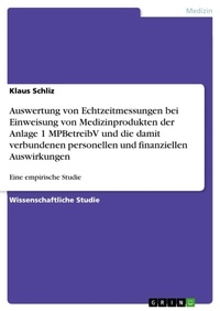 Abbildung von: Auswertung von Echtzeitmessungen bei Einweisung von Medizinprodukten der Anlage 1 MPBetreibV und die damit verbundenen personellen und finanziellen Auswirkungen - GRIN Verlag