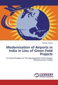 Cover: Modernisation of Airports in India in Lieu of Green Field Projects - LAP Lambert Academic Publishing