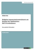 Cover: Religioese Argumentationsstrukturen am Beispiel des salafistischen Bid'a-Verstaendnisses - Grin Verlag