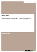Cover: Frauenquote und AGG - Ein Widerspruch? - GRIN Verlag