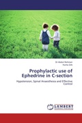 Cover: Prophylactic Use of Ephedrine in C-Section - LAP Lambert Academic Publishing