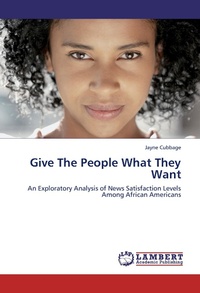 Enlarge image Cover: Give the People What They Want - LAP Lambert Academic Publishing