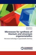 Abbildung von: Microwave for Synthesis of Titanium and Zirconium Organometallics - LAP Lambert Academic Publishing