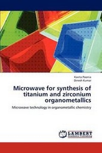 Abbildung von: Microwave for Synthesis of Titanium and Zirconium Organometallics - LAP Lambert Academic Publishing