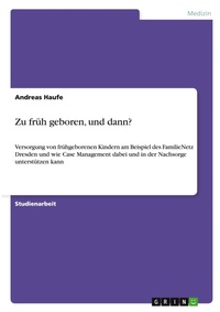 Abbildung von: Zu fr?h geboren, und dann? - GRIN Verlag