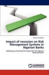 Abbildung von: Impact of Recession on Risk Management Systems in Nigerian Banks - LAP Lambert Academic Publishing