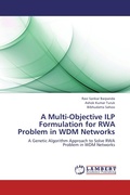 Cover: A Multi-Objective ILP Formulation for RWA Problem in WDM Networks - LAP Lambert Academic Publishing