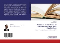 Enlarge image Cover: Existence of Solutions of Operator Equations with Applications - LAP Lambert Academic Publishing