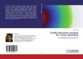 Cover: Tactile Sensation Imaging for Tumor Detection - LAP Lambert Academic Publishing