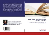 Enlarge image Cover: Generalized Functions Using Neutrix Calculus - LAP Lambert Academic Publishing