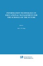 Cover: Information Technology in Educational Management for the Schools of the Future - Chapman and Hall