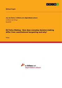 Enlarge image Cover: EU Policy Making - How does everyday decision-making differ from constitutional bargaining and why? - GRIN Verlag
