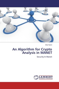 Enlarge image Cover: An Algorithm for Crypto Analysis in MANET - LAP Lambert Academic Publishing