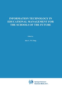 Enlarge image Cover: Information Technology in Educational Management for the Schools of the Future - Springer