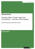 Cover: Hermann Bahrs "Kampf" gegen den Naturalismus - und seine &Uuml;berwindung. - GRIN Verlag