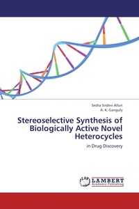 Enlarge image Cover: Stereoselective Synthesis of Biologically Active Novel Heterocycles - LAP Lambert Academic Publishing