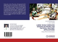 Enlarge image Cover: LARGE SCALE WIRELESS SENSOR NETWORK FOR TACTICAL MILITARY APPLICATIONS - LAP Lambert Academic Publishing