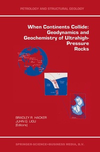 Enlarge image Cover: When Continents Collide: Geodynamics and Geochemistry of Ultrahigh-Pressure Rocks - Springer