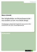 Cover: Die Satzgliedlehre im Deutschunterricht - was kommt an bzw. was bleibt &uuml;brig? - GRIN Verlag
