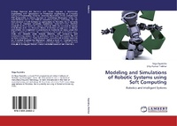 Enlarge image Cover: Modeling and Simulations of Robotic Systems using Soft Computing - LAP Lambert Academic Publishing