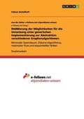 Cover: Evaluierung der Moeglichkeiten fuer die Umsetzung einer generischen Implementierung zur Abstraktion verschiedener Graphenalgorithmen - GRIN Verlag