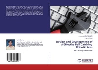 Abbildung von: Design and Development of a Effective Ball Catching Robotic Arm - LAP Lambert Academic Publishing