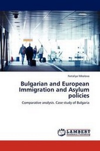 Abbildung von: Bulgarian and European Immigration and Asylum Policies - LAP Lambert Academic Publishing