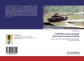 Cover: Cell Phone Controlled Ground Combat Vehicle - LAP Lambert Academic Publishing