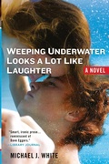 Cover: Weeping Underwater Looks a lot Like Laughter - Penguin USA